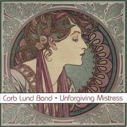 Corb Lund : Unforgiving Mistress